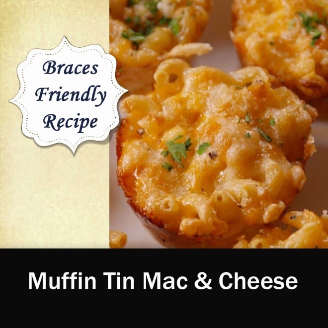 Braces Friendly: Muffin Tin Mac and Cheese