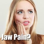 Jaw Pain?